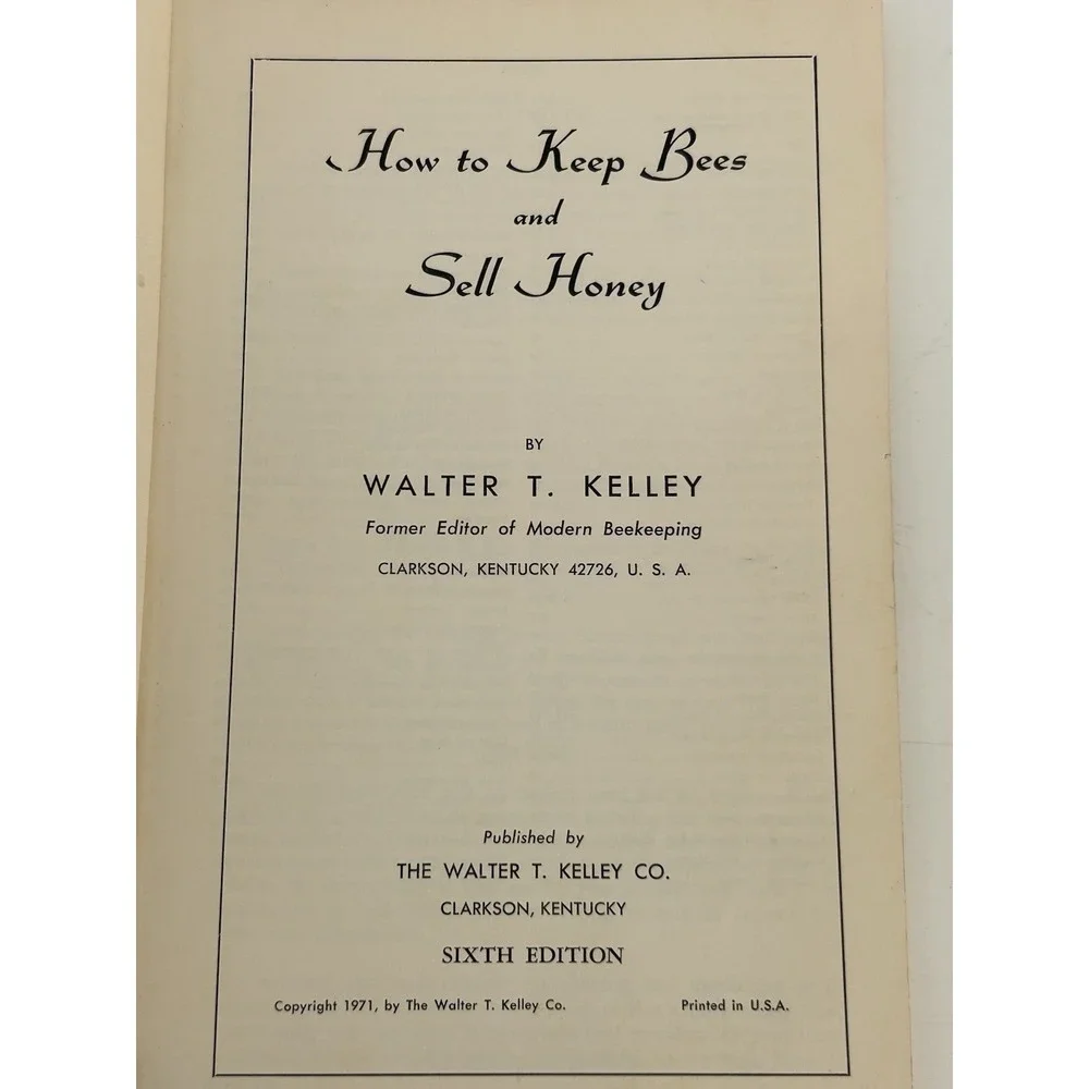 How To Keep Bees And Sell Honey By Walter T. Kelley 6th Edition 1971 Paperback